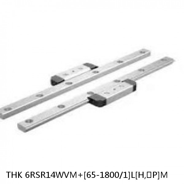 6RSR14WVM+[65-1800/1]L[H,​P]M THK Miniature Linear Guide Full Ball RSR Series